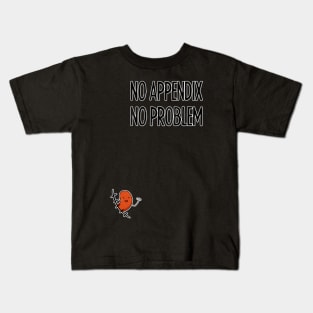 Appendix Removal Surgery Appendectomy Kids T-Shirt